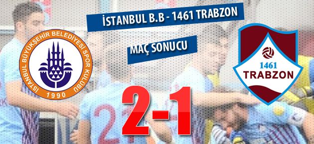 1461 Trabzon 2-1 İstanbul B.B / MAÇ SONUCU - TRABZON HABER SAYFASI