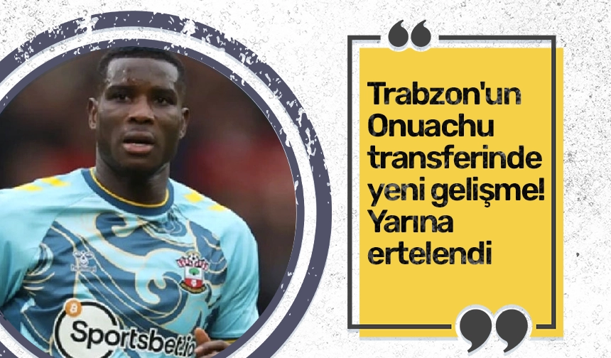 Trabzonspor'un Onuachu Transferinde Yeni Gelişme! Yarına Ertelendi ...