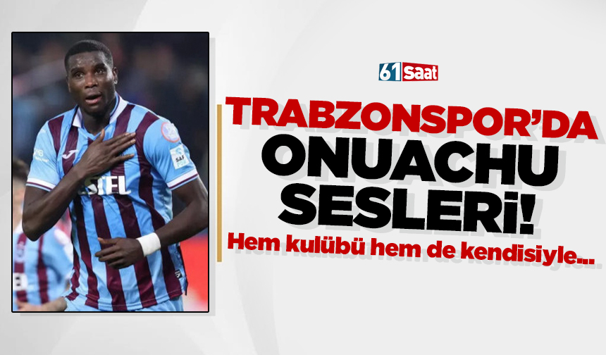 Trabzonspor’da Onuachu Sesleri! - Trabzon Haber Sayfası