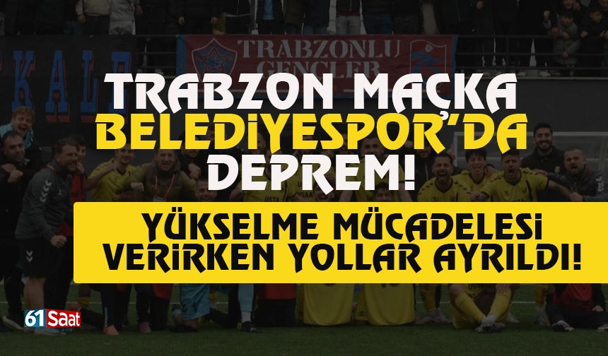 Trabzon Maçka Belediyespor'da deprem! Mağlubiyet sonrası yollar ayrıldı!