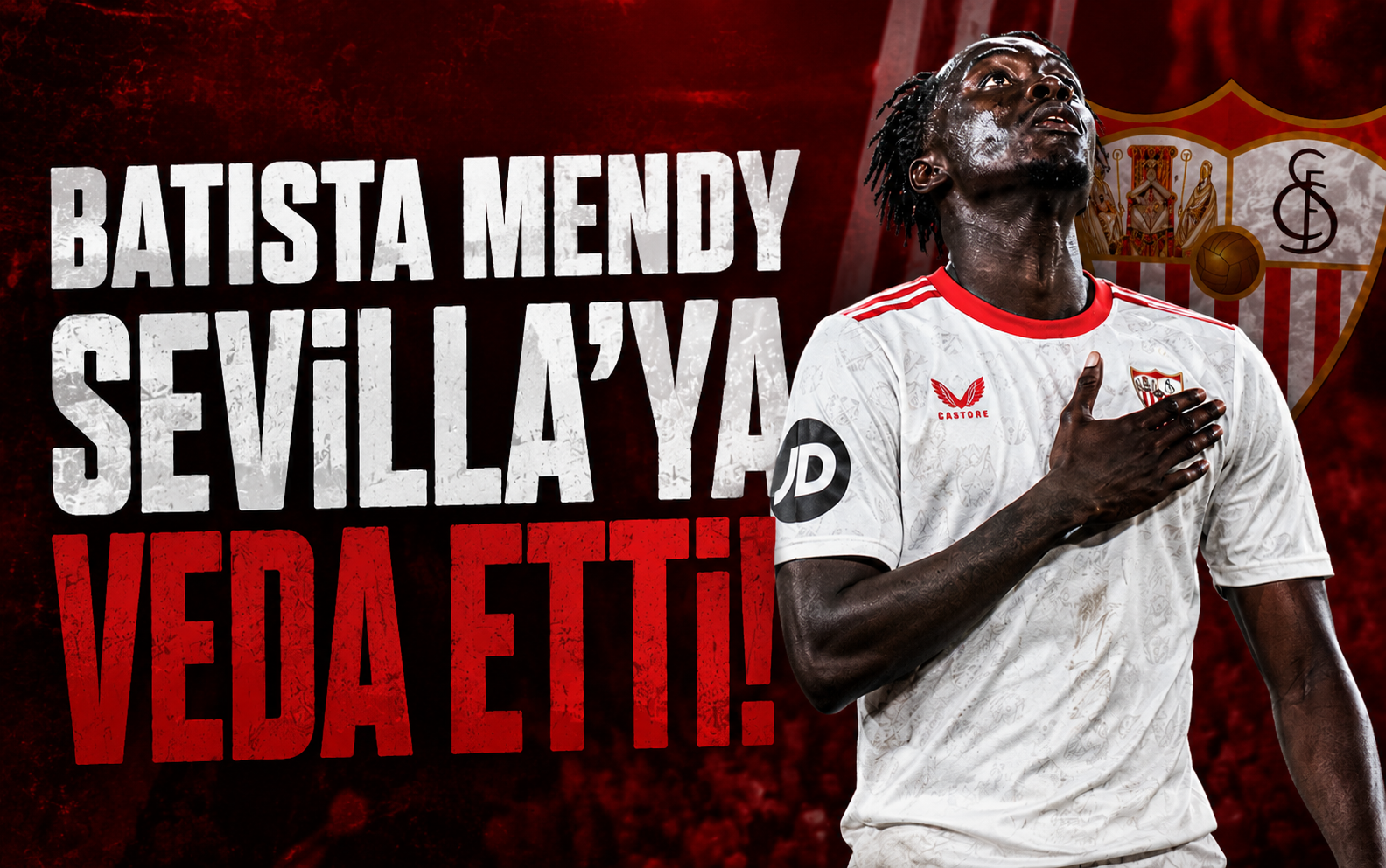 Batista Mendy, Sevilla'ya veda etti!