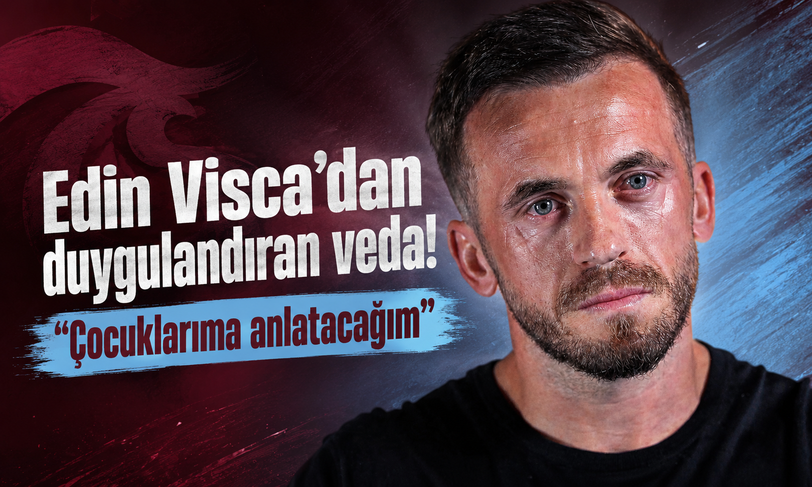 Edin Visca'dan duygulandıran veda! "Çocuklarıma anlatacağım"