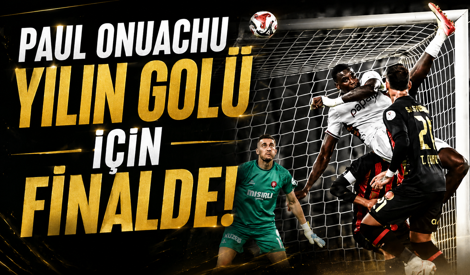 Paul Onuachu yılın golü için aday!