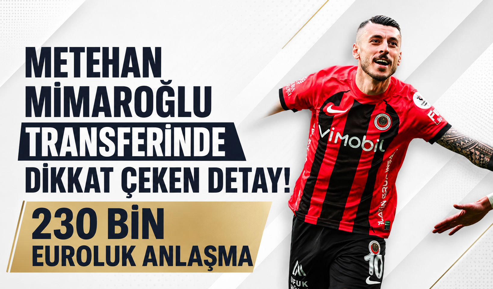 Metehan Mimaroğlu transferinde dikkat çeken detay! 230 bin euroluk anlaşma