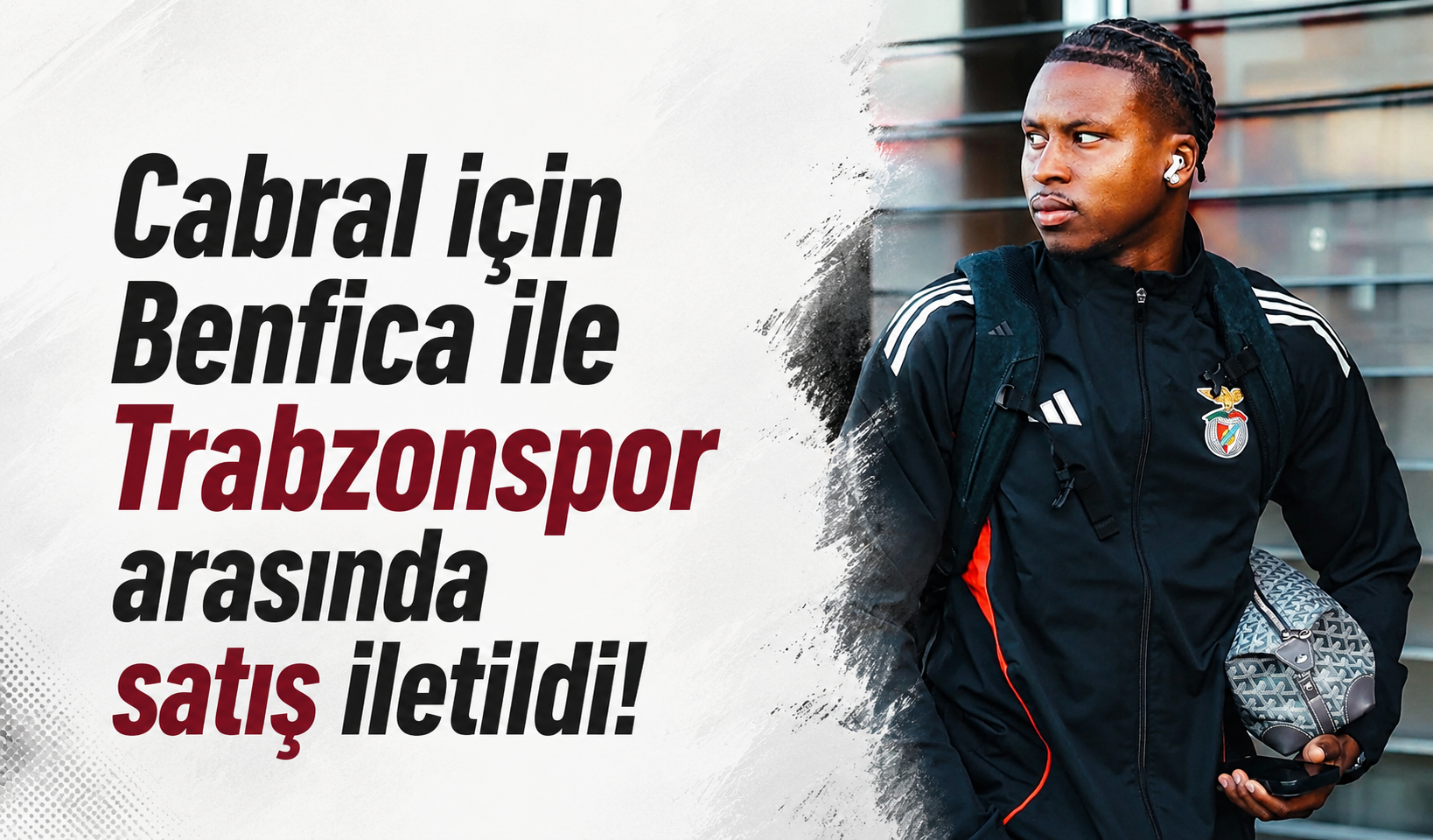Cabral için Benfica ile Trabzonspor arasında satış iletildi!