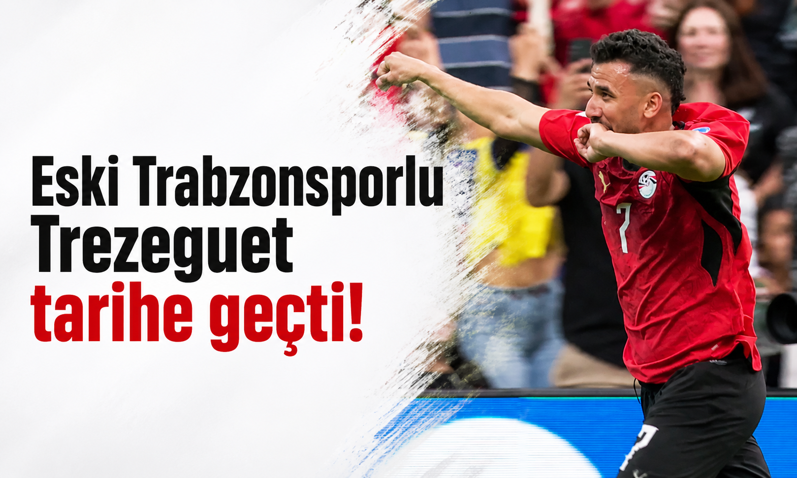 Eski Trabzonsporlu Trezeguet tarihe geçti