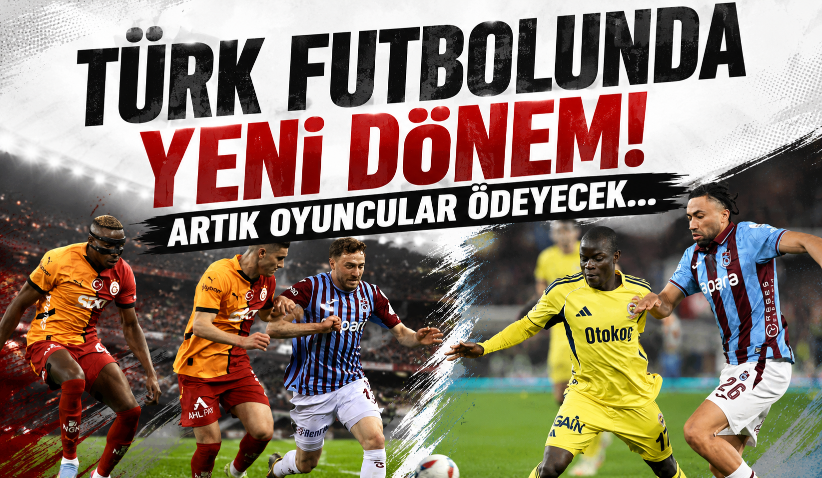 Türk futbolunda yeni dönem! Artık oyuncular ödeyecek…