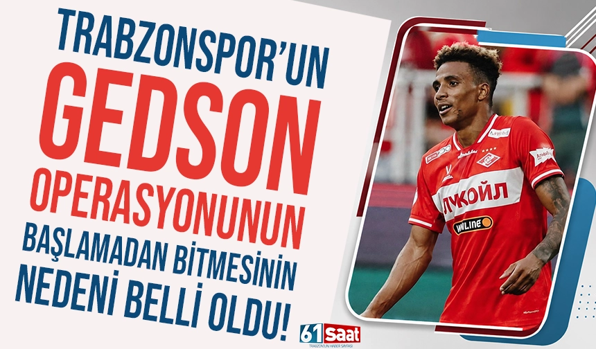 Trabzonspor'un Gedson Fernandes operasyonu başlamadan bitti