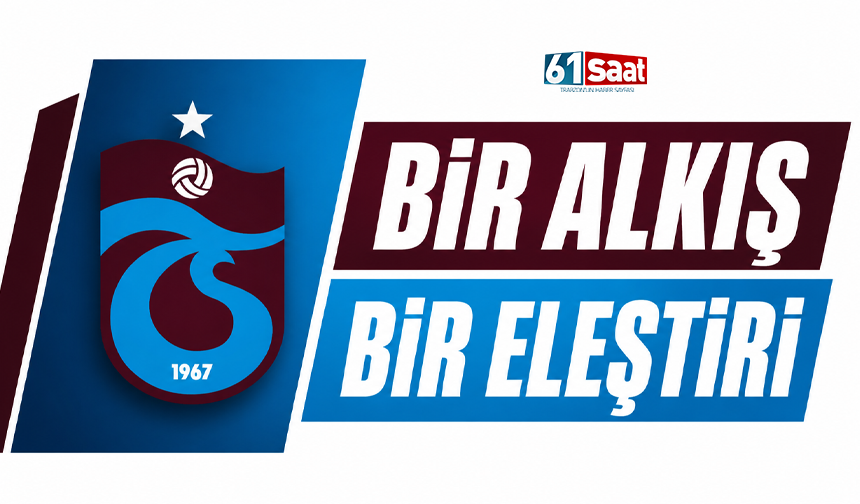 Bir alkış bir eleştiri
