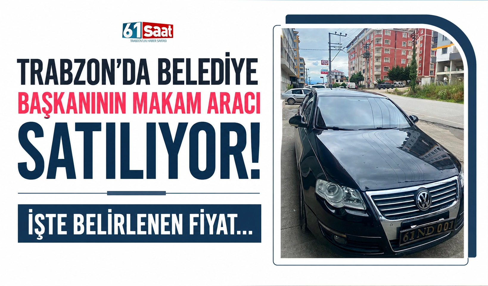 Trabzon'da Belediye Başkanın makam aracı satılıyor! İşte belirlenen fiyat