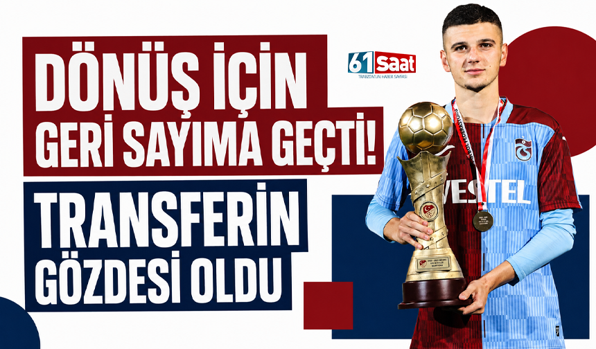 Dönüş için geri sayıma geçti! Transferin gözdesi oldu