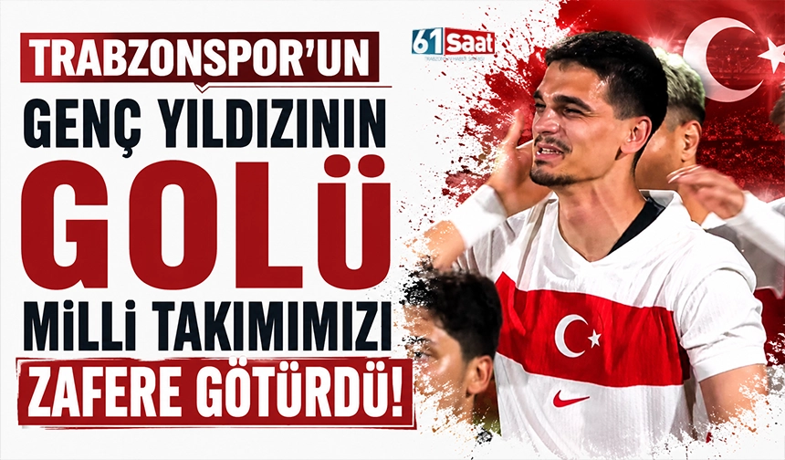 Trabzonspor'un genç yıldızının golü Milli Takımımızı zafere götürdü!