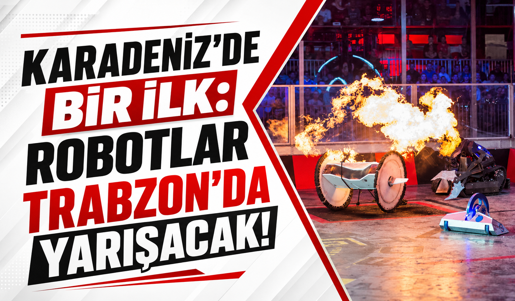 Karadeniz’de bir ilk: Robotlar Trabzon’da yarışacak!