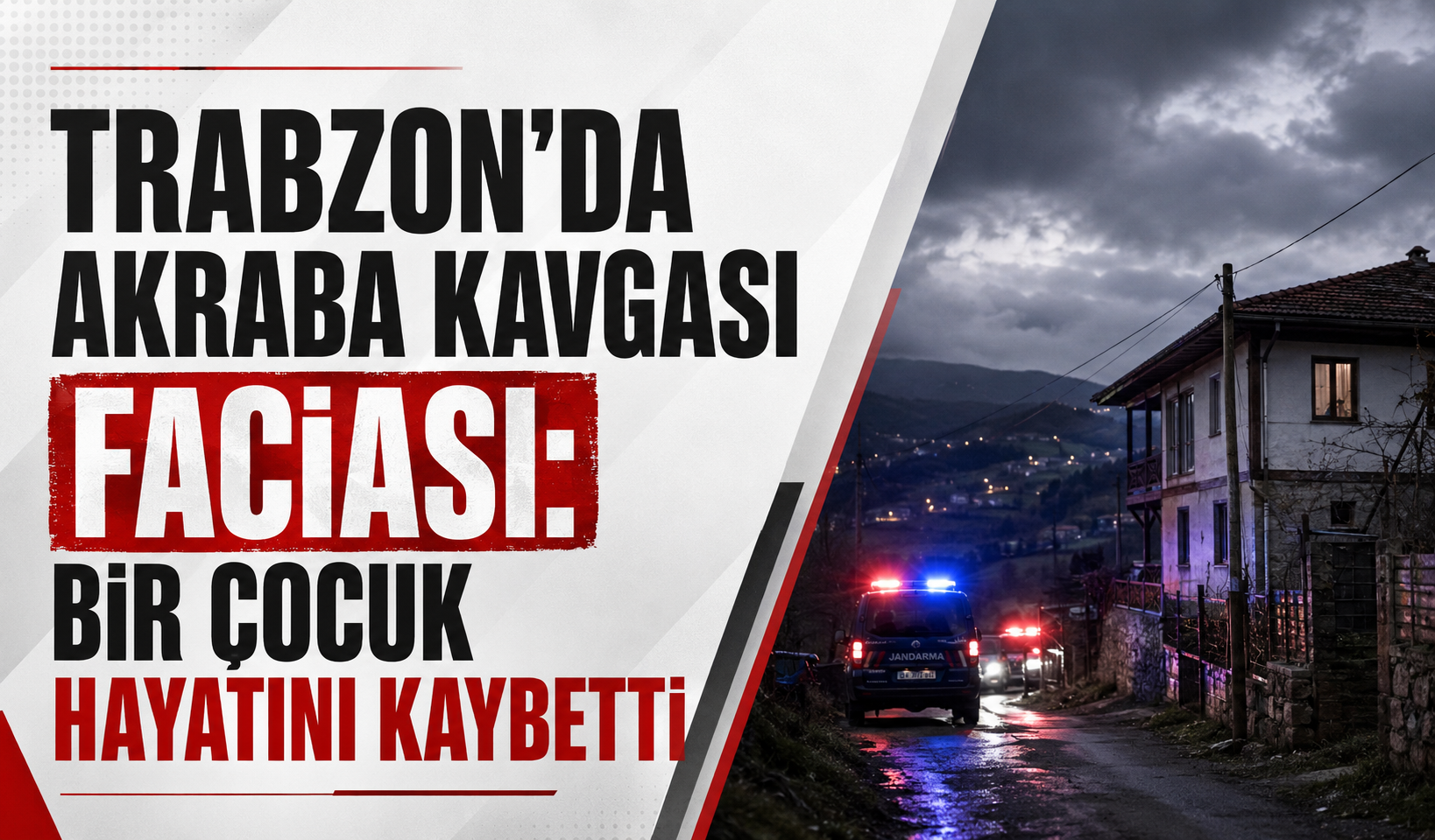 Trabzon’da akraba kavgası faciası! Bir çocuk hayatını kaybetti