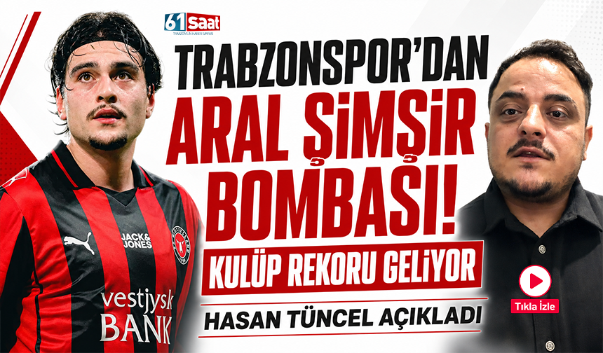 Trabzonspor'dan Aral Şimşir bombası! Kulüp rekoru geliyor
