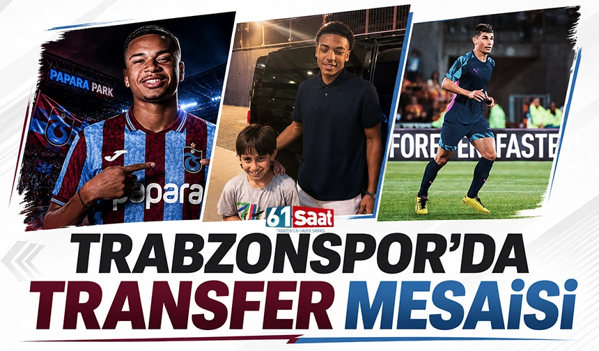 Trabzonspor'da transfer mesaisi