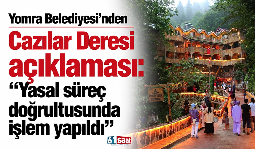 Yomra Belediyesi’nden Cazılar Deresi açıklaması: “Yasal süreç doğrultusunda işlem yapıldı”