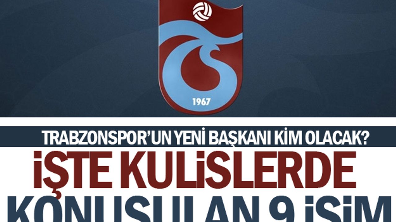 Trabzonspor'a kim başkan adayı olacak?