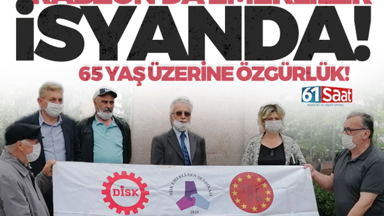 Trabzon'da 65 yaş üzeri isyanda... Sokağa çıkmak istiyorlar!