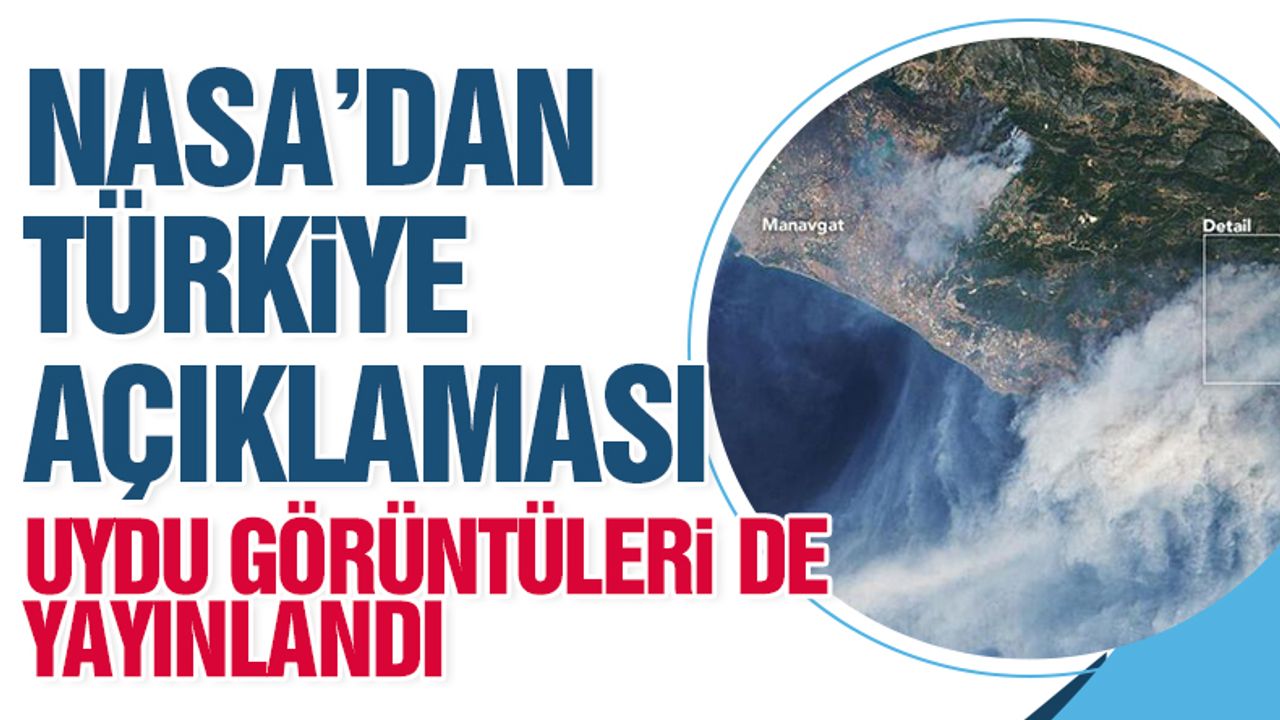 NASA'dan Türkiye açıklaması! Uydu görüntüleri de yayınlandı