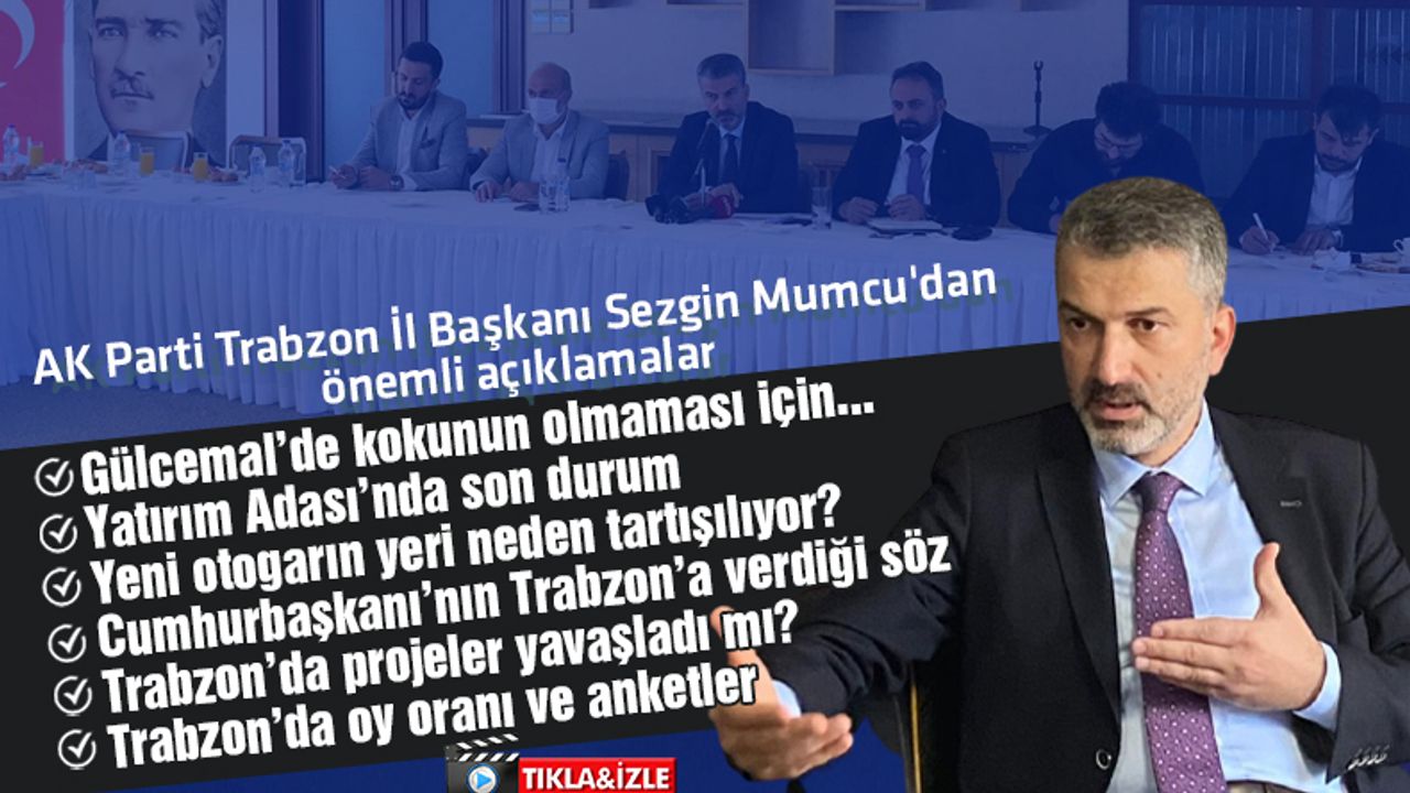 AK Parti Trabzon İl Başkanlığı gündemi değerlendirdi