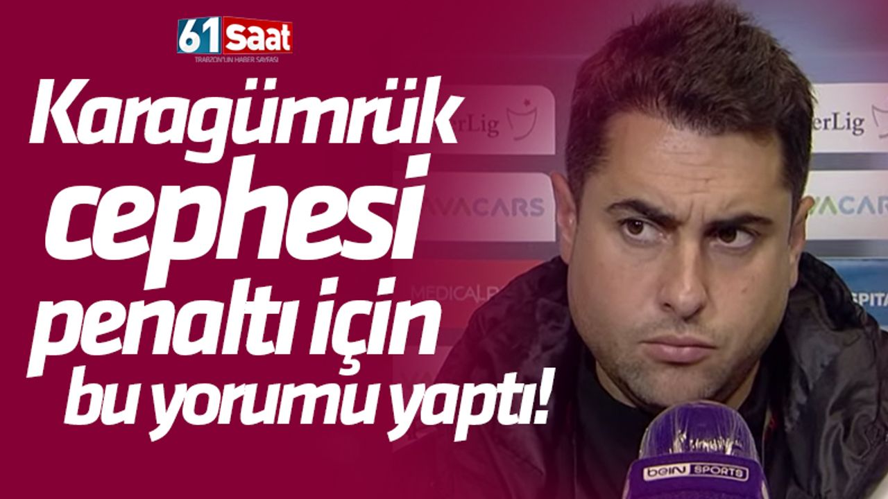 Karagümrük cephesi Trabzonspor maçındaki penaltı için neler söyledi?