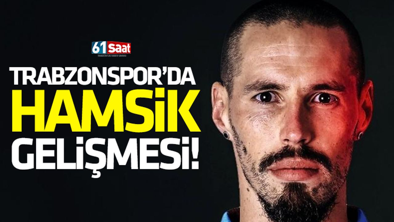 Trabzonspor'da Marek Hamsik gelişmesi!