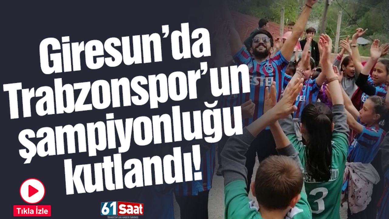 Giresun'da çocuklar Trabzonspor'un şampiyonluğunu kutladı