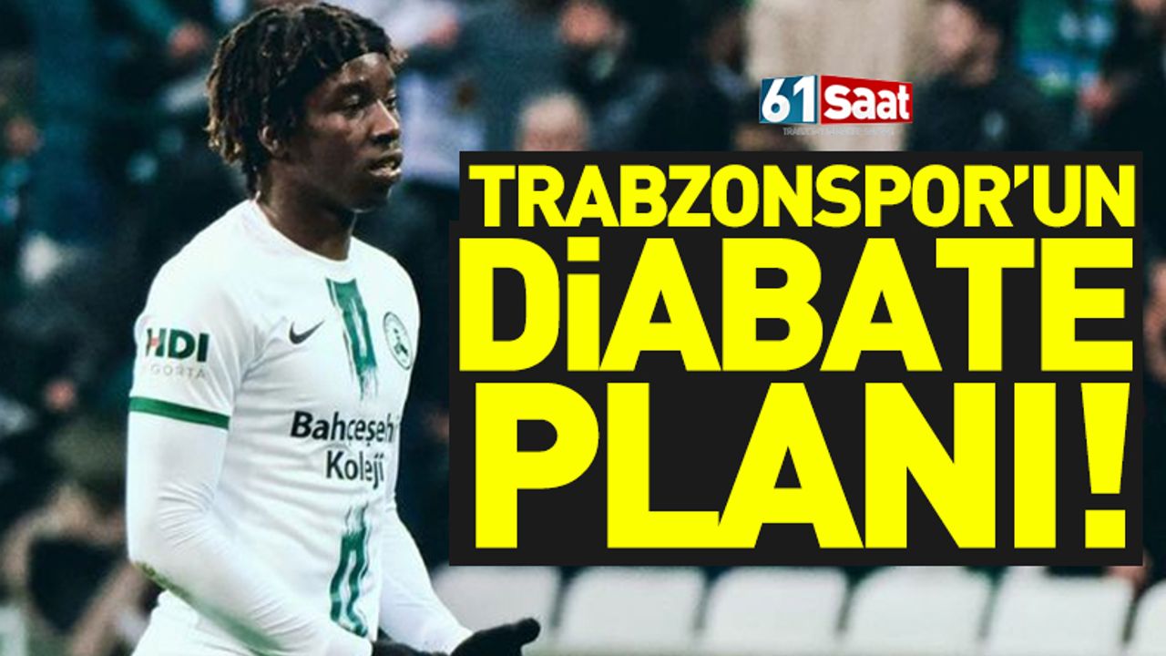 Trabzonspor'un Diabate planı! Kadroda düşünülmüyor