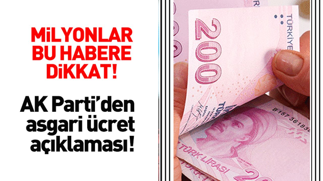 Asgari ücrete zam yapılacak mı? AK Parti'den yeni açıklama!