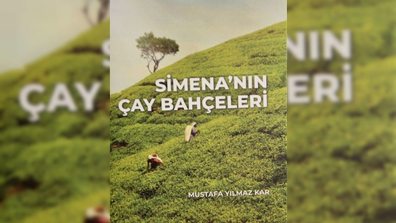 Çayın romanı ‘Simena’nın Çay Bahçelerinde!