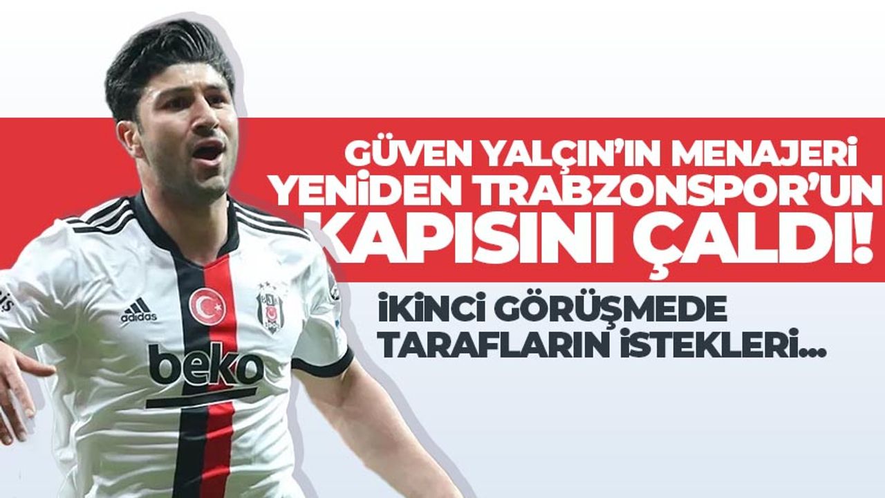 Trabzonspor'dan Güven Yalçın için yeni teklif