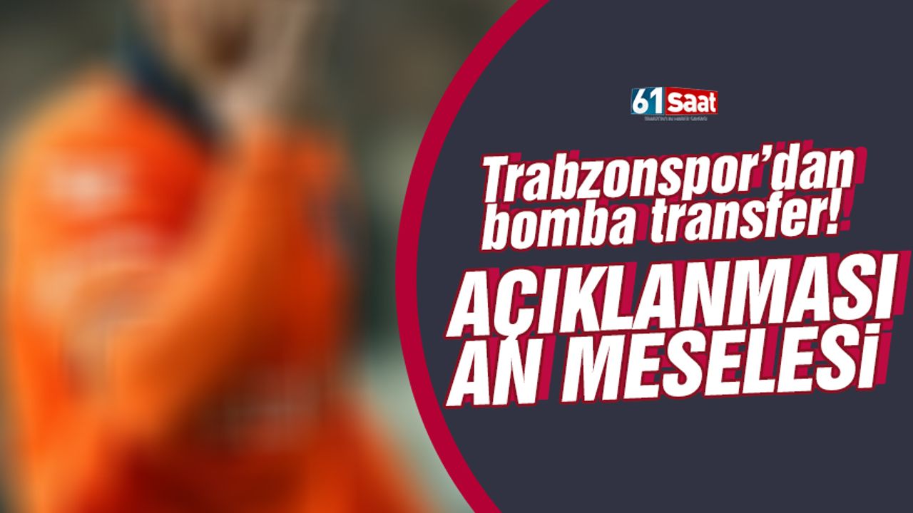 Trabzonspor'dan bomba transfer! Açıklanması an meselesi
