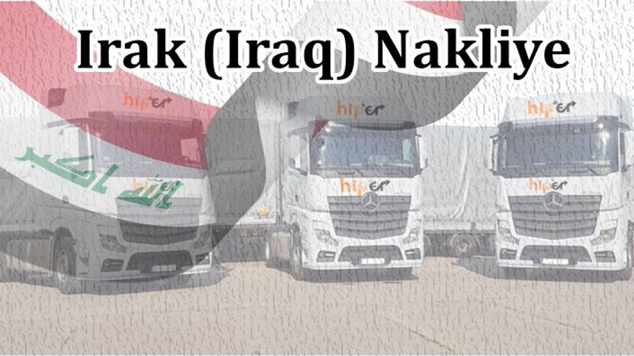 Irak Nakliye Eşya Taşıma
