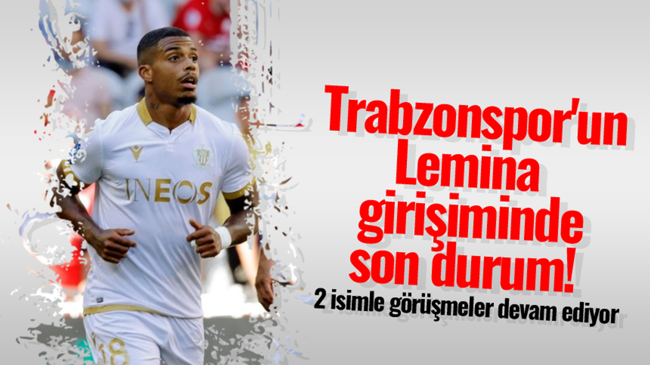 Trabzonspor'un Lemina girişiminde son durum! 2 isimle görüşmeler devam ediyor