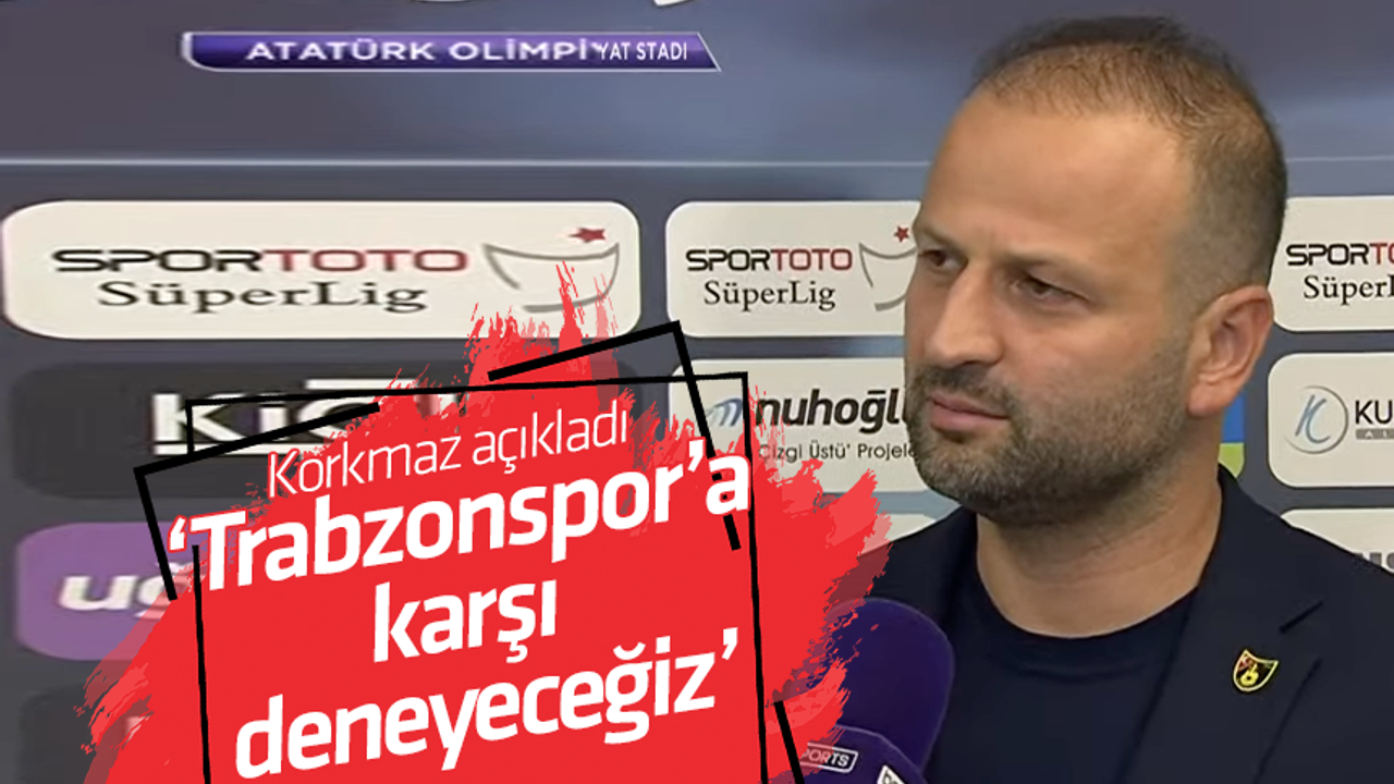 Osman Zeki Korkmaz, 'Trabzonspor'a karşı deneyeceğiz'