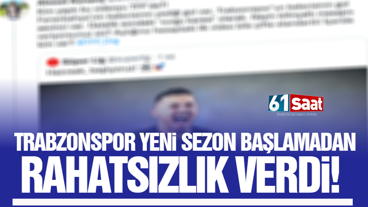 Trabzonspor yeni sezon öncesi rahatsızlık verdi