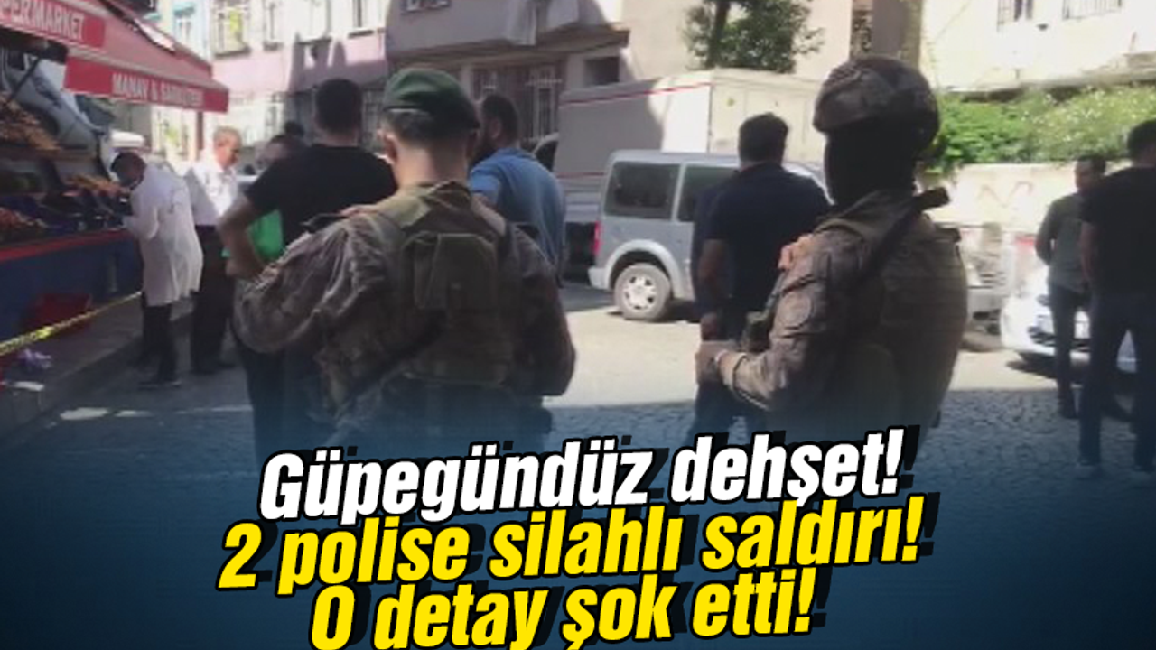 Son dakika haberi İstanbul'da 2 polis memuruna silahlı saldırı!