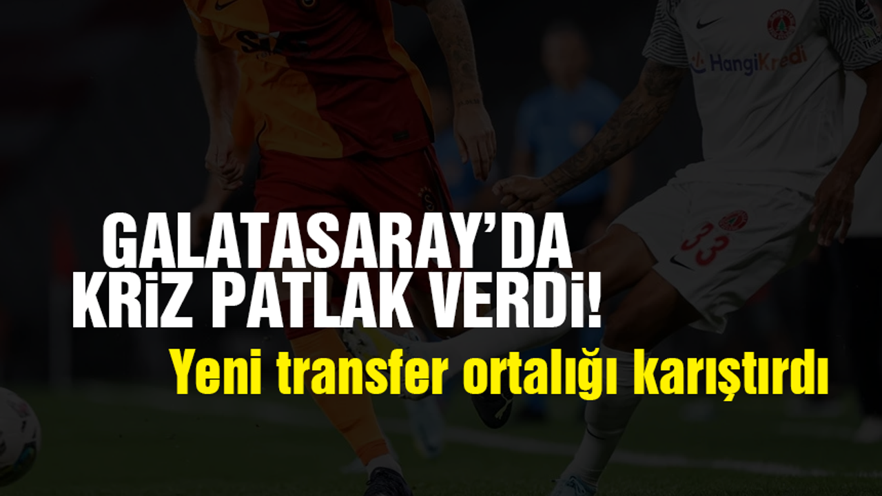 Galatasaray'da kriz patlak verdi! Yeni transfer ortalığı karıştırdı