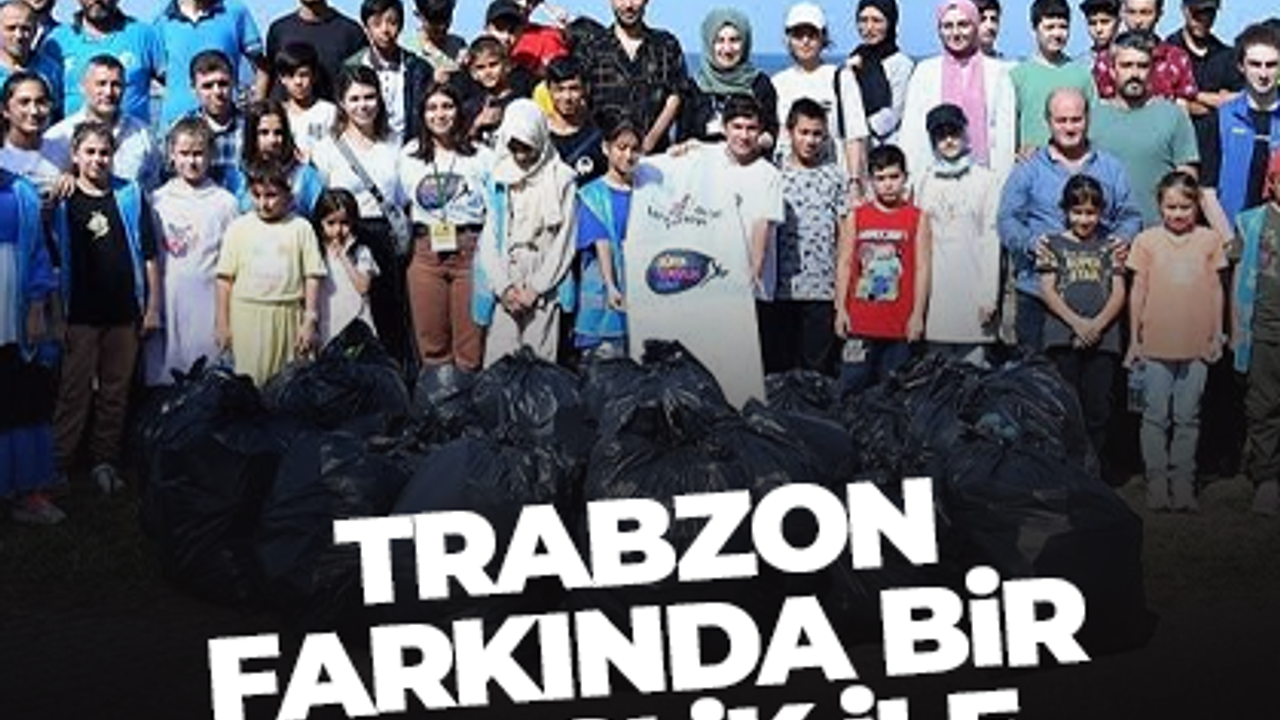 Trabzon’da farkında bir gençlik ile temiz gelecek!