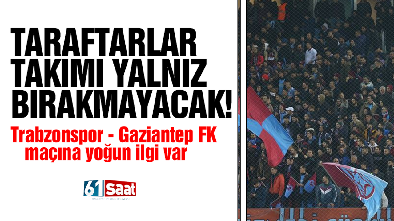 Trabzonspor stadyumu tıklım tıklım olacak