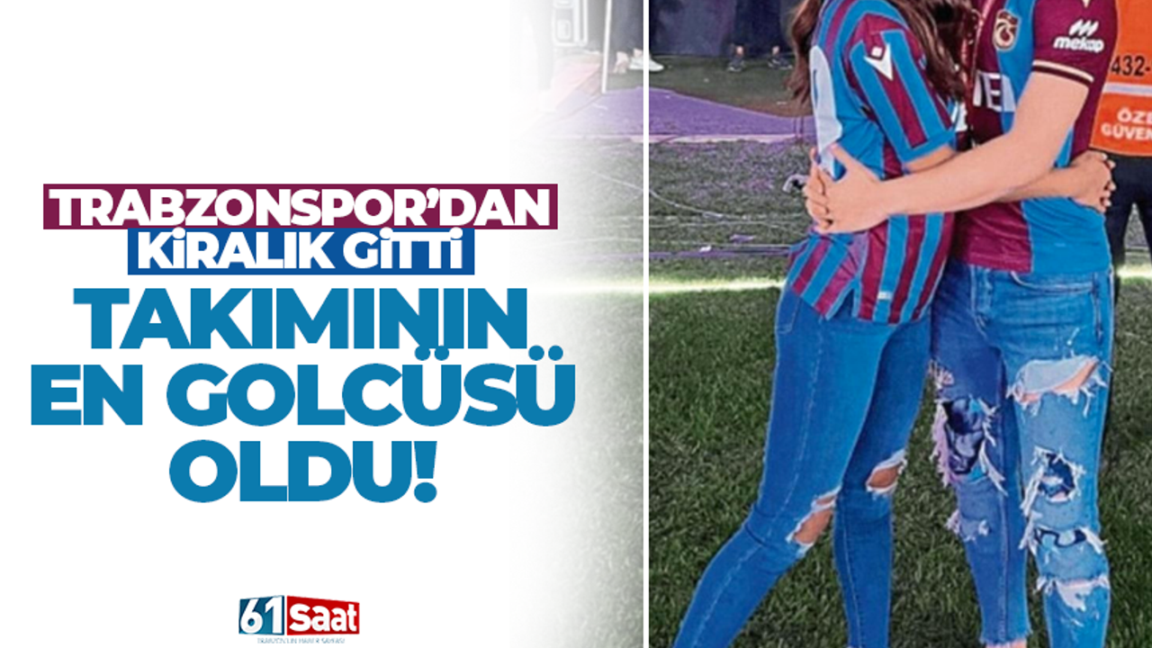 Trabzonspor’dan kiralık gitti, takımının en golcüsü…
