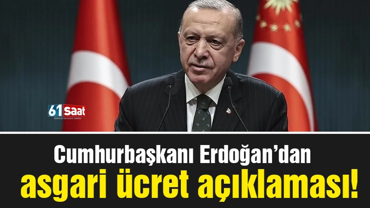 Cumhurbaşkanı Erdoğan'dan son dakika asgari ücret açıklaması