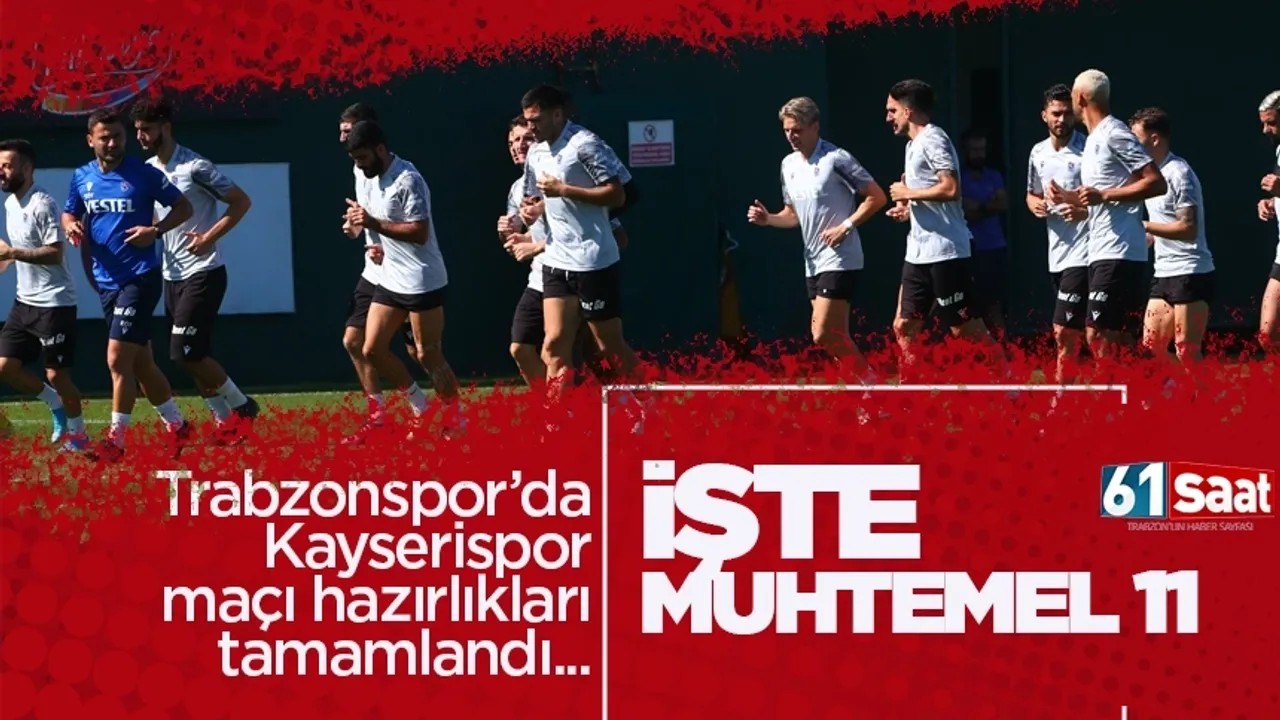 Trabzonspor Kayseri'yi bu 11'le vuracak!