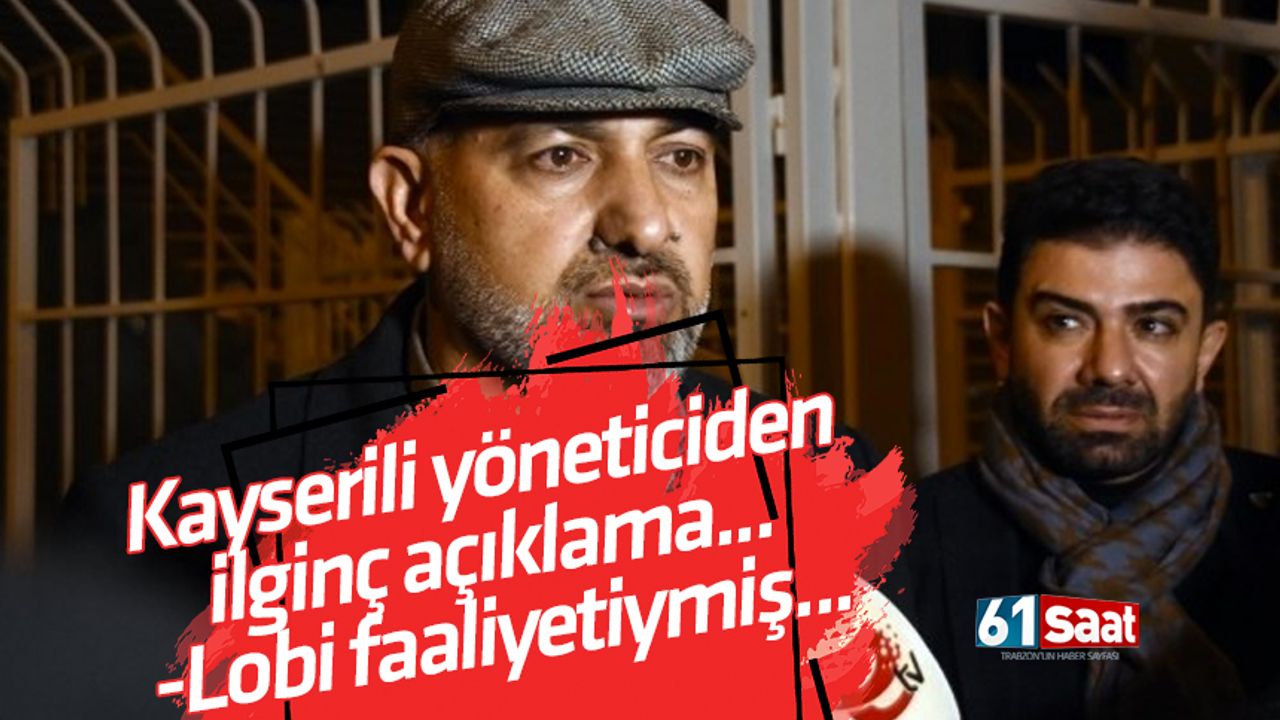 Kayserispor yöneticisi Ali Çamlı’dan tepki çeken sözler…  Lobi faaliyetleriymiş...