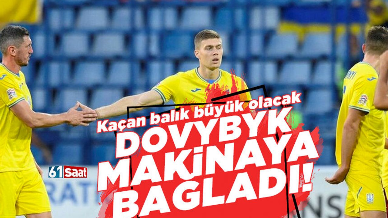Ka an Bal k B y k Olacak Trabzonspor un Istedi i Dovbyk ov Yap yor 