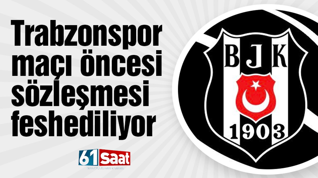 Trabzonspor maçı öncesi sözleşmesi feshediliyor