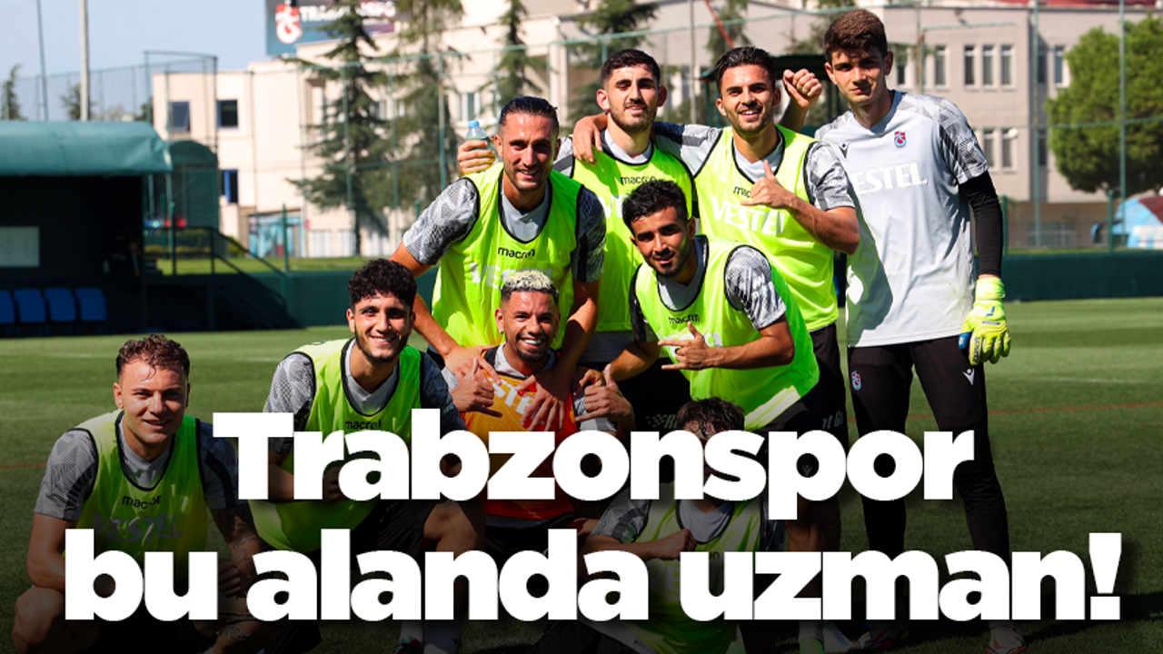 Trabzonspor bu alanda uzman!