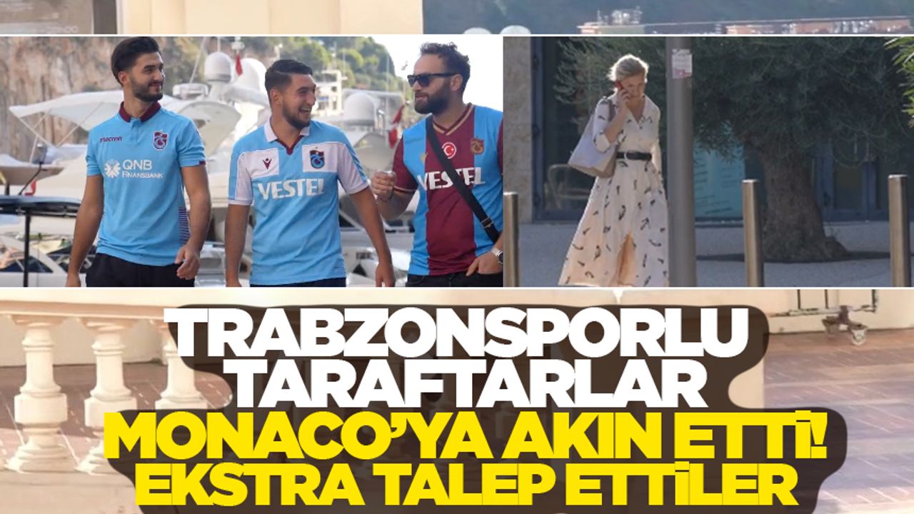 Trabzonspor taraftarları Monaco'ya akın etti
