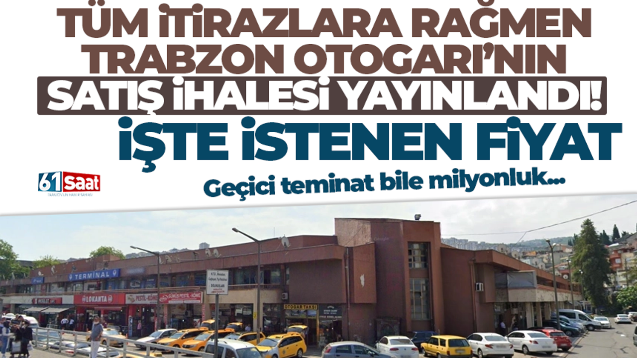 Trabzon Eski Otogarı satışa çıkarıldı! İşte istenen fiyat...